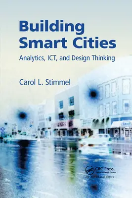 Intelligens városok építése: Analitika, Ict és tervezői gondolkodás - Building Smart Cities: Analytics, Ict, and Design Thinking