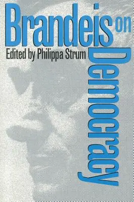 Brandeis a demokráciáról - Brandeis on Democracy