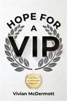 Remény egy VIP számára - Hope for a VIP