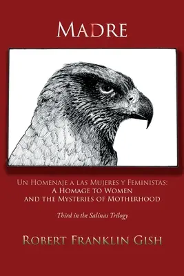 Madre: A Homage to Women and the Mysteries of Motherhood (Hódolat a nők és az anyaság rejtelmei előtt) - Madre: A Homage to Women and the Mysteries of Motherhood