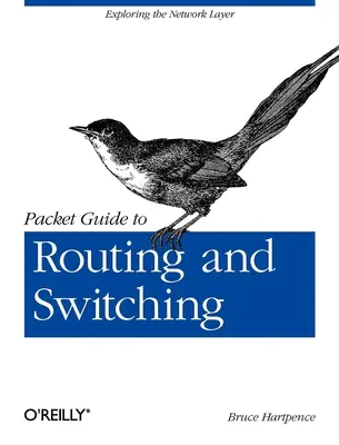 Packet Guide to Routing and Switching: Exploring the Network Layer (Οδηγός δρομολόγησης και μεταγωγής πακέτων: Εξερευνώντας το επίπεδο δικτύου) - Packet Guide to Routing and Switching: Exploring the Network Layer