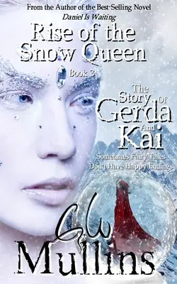 A hókirálynő felemelkedése Harmadik könyv Gerda és Kai története - Rise Of The Snow Queen Book Three The Story Of Gerda And Kai