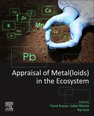 A fémek értékelése az ökoszisztémában - Appraisal of Metal(loids) in the Ecosystem