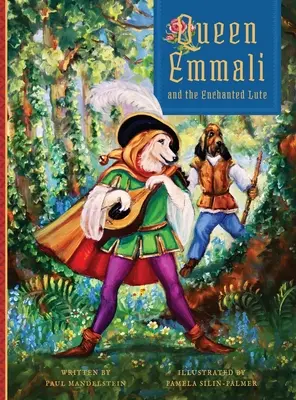 Emmali királynő és az elvarázsolt lant - Queen Emmali and the Enchanted Lute