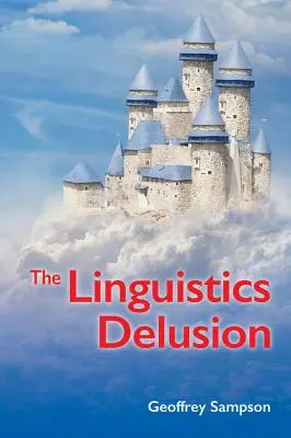 A nyelvészeti téveszme - The Linguistics Delusion