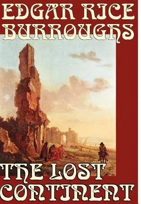 Az elveszett kontinens by Edgar Rice Burroughs, Science Fiction - The Lost Continent by Edgar Rice Burroughs, Science Fiction