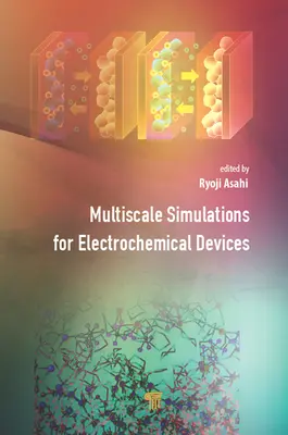 Multiskála-szimulációk elektrokémiai eszközökhöz - Multiscale Simulations for Electrochemical Devices