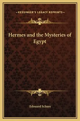 Hermész és Egyiptom misztériumai - Hermes and the Mysteries of Egypt