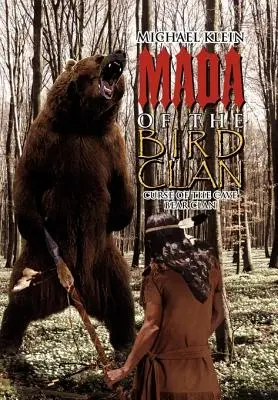 Mada a madárklánból: A barlangi medvék klánjának átka - Mada of the Bird Clan: Curse of the Cave Bear Clan