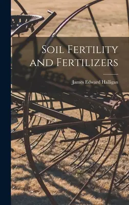 A talaj termékenysége és a műtrágyák - Soil Fertility and Fertilizers