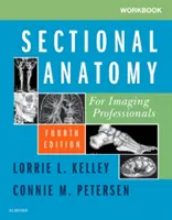 Munkafüzet a Szekcionált anatómia képalkotó szakembereknek című könyvhöz - Workbook for Sectional Anatomy for Imaging Professionals