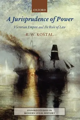 A hatalom jogtudománya: A viktoriánus birodalom és a jogállamiság - Jurisprudence of Power: Victorian Empire and the Rule of Law