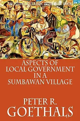 Az önkormányzatiság szempontjai egy sumbawani faluban - Aspects of Local Government in a Sumbawan Village