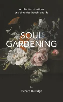 Soul gardening