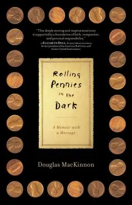 Rolling Pennies in the Dark: Memoárok üzenettel - Rolling Pennies in the Dark: A Memoir with a Message