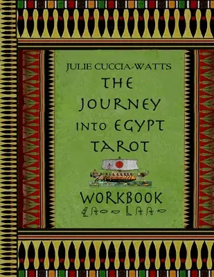 Utazás Egyiptomba Tarot munkafüzet - Journey into Egypt Tarot Workbook