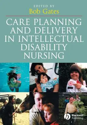 Gondozástervezés és -nyújtás az értelmi fogyatékosok ápolásában - Care Planning and Delivery in Intellectual Disability Nursing