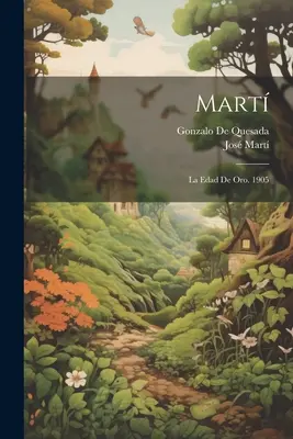 Mart: La Edad De Oro. 1905