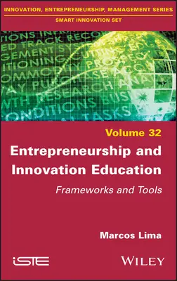 Vállalkozói és innovációs oktatás: Keretek és eszközök - Entrepreneurship and Innovation Education: Frameworks and Tools