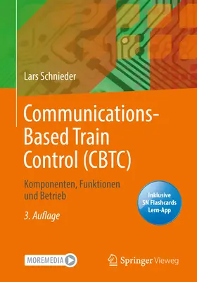 Kommunikáción alapuló vonatirányítás (CBTC): Komponenten, Funktionen und Betrieb - Communications-Based Train Control (CBTC): Komponenten, Funktionen und Betrieb