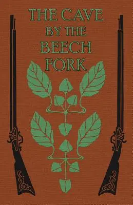 The Cave by the Beech Fork: Egy Kentucky-történet - The Cave by the Beech Fork: A Story of Kentucky