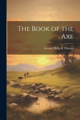 A fejsze könyve - The Book of the Axe