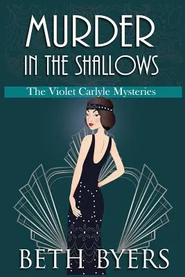 Murder in the Shallows: A Violet Carlyle Historical Mystery