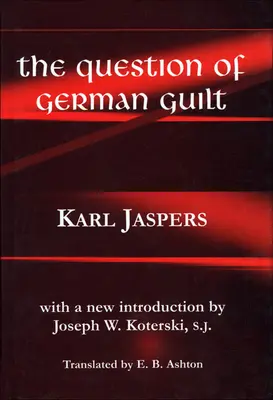 A német bűnösség kérdése - The Question of German Guilt