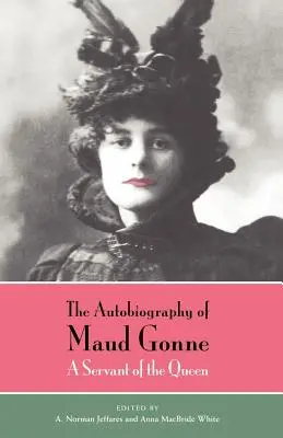 Maud Gonne önéletrajza: A királynő szolgája - The Autobiography of Maud Gonne: A Servant of the Queen