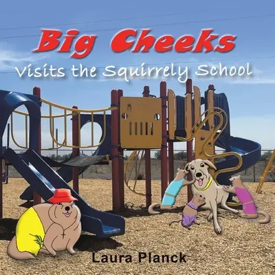 Nagypofájú meglátogatja a mókusiskolát - Big Cheeks Visits the Squirrely School