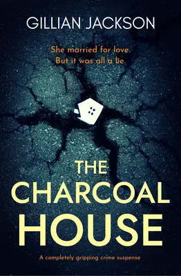 The Charcoal House: Egy teljesen lebilincselő krimi - The Charcoal House: A completely gripping crime suspense