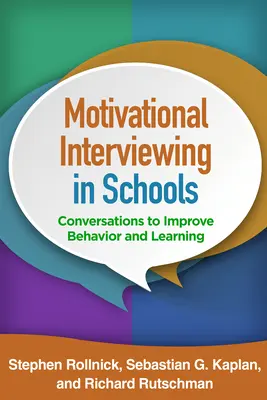 Motivációs interjúkészítés az iskolákban: Beszélgetések a viselkedés és a tanulás javítására - Motivational Interviewing in Schools: Conversations to Improve Behavior and Learning