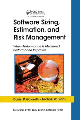 Szoftverméretezés, becslés és kockázatkezelés: Amikor a teljesítményt mérik, a teljesítmény javul - Software Sizing, Estimation, and Risk Management: When Performance is Measured Performance Improves
