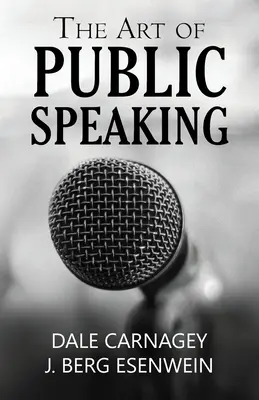 A nyilvános beszéd művészete - The Art of Public Speaking