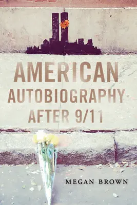 Amerikai önéletrajz 9/11 után - American Autobiography after 9/11