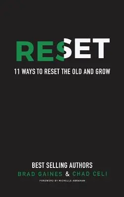 Reset: 11 módja annak, hogy visszaállítsuk a régit és növekedjünk - Reset: 11 Ways To Reset The Old And Grow