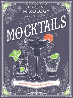 A mixológia művészete: Mocktails - The Art of Mixology: Mocktails