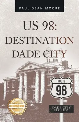 Us 98: Dade City úti cél - Us 98: Destination Dade City