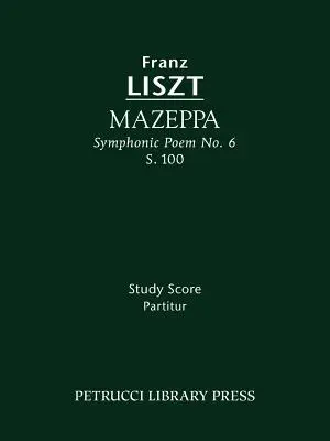 Mazeppa, S.100: Tanulmányi partitúra - Mazeppa, S.100: Study score