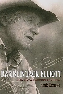 Ramblin' Jack Elliott: The Never-Ending Highway