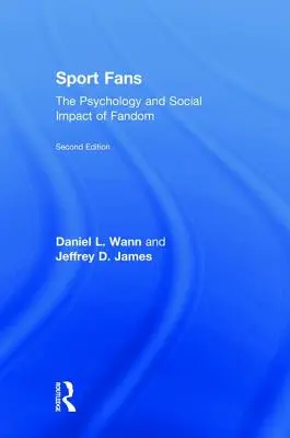 Sportrajongók: A rajongás pszichológiája és társadalmi hatása - Sport Fans: The Psychology and Social Impact of Fandom