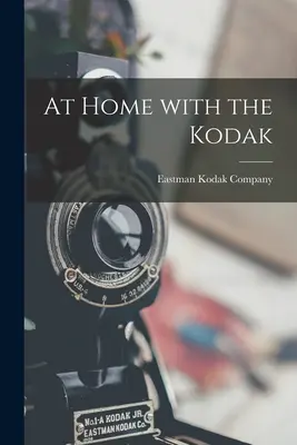 Otthon a Kodakkal - At Home With the Kodak