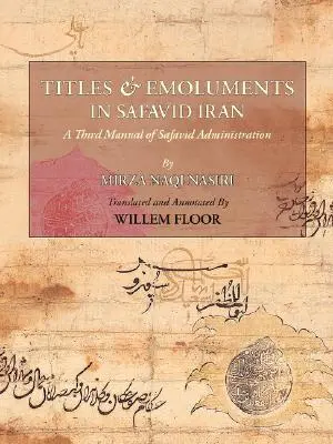 Címek és javadalmazások a szafavida Iránban - Titles and Emoluments in Safavid Iran