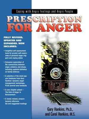 A harag receptje: Megküzdeni a dühös érzésekkel és a dühös emberekkel - Prescription for Anger: Coping with Angry Feelings and Angry People