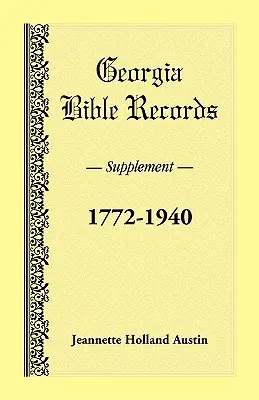Georgia Bible Records, Kiegészítés, 1772-1940 - Georgia Bible Records, Supplement, 1772-1940
