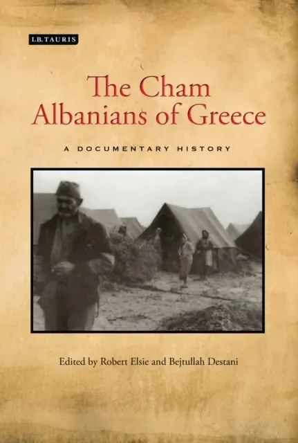 A görögországi chám albánok: Dokumentumos történelem - The Cham Albanians of Greece: A Documentary History