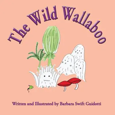 A vad wallaboo - The Wild Wallaboo