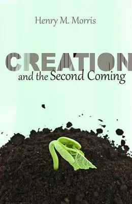 A teremtés és a második eljövetel - Creation and the Second Coming