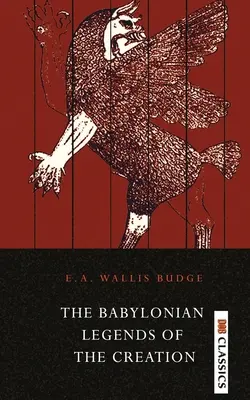 A teremtés babiloni legendái - The Babylonian Legends of the Creation