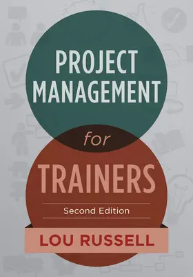 Projektmenedzsment oktatóknak, 2. kiadás - Project Management for Trainers, 2nd Edition